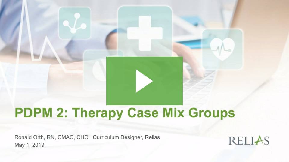 PDPM inar Series Part 2 Therapy Case Mix Groups