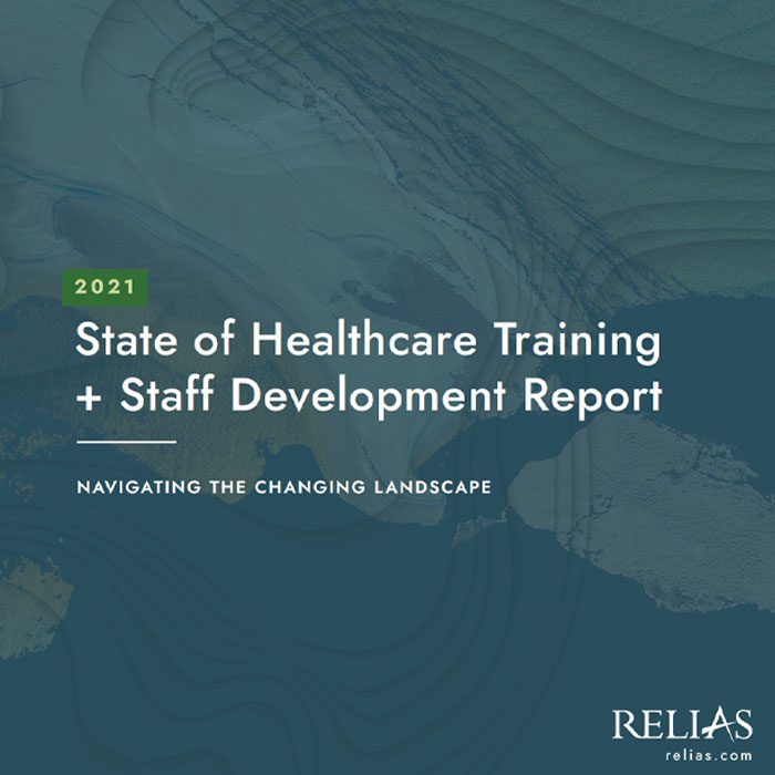 Cover of the Relias 2021 State of Healthcare Training and Staff Development Report